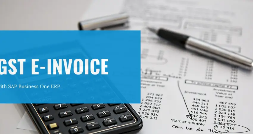 GST e-invoicing mandate from October 1 made easier with SAP Business One ERP