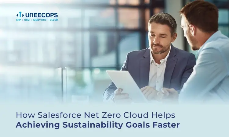 How Salesforce Net Zero Cloud Helps Achieving Sustainability Goals Faster?