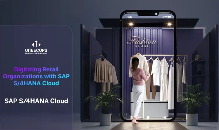 Digitizing Retail Organizations with SAP S/4HANA Cloud