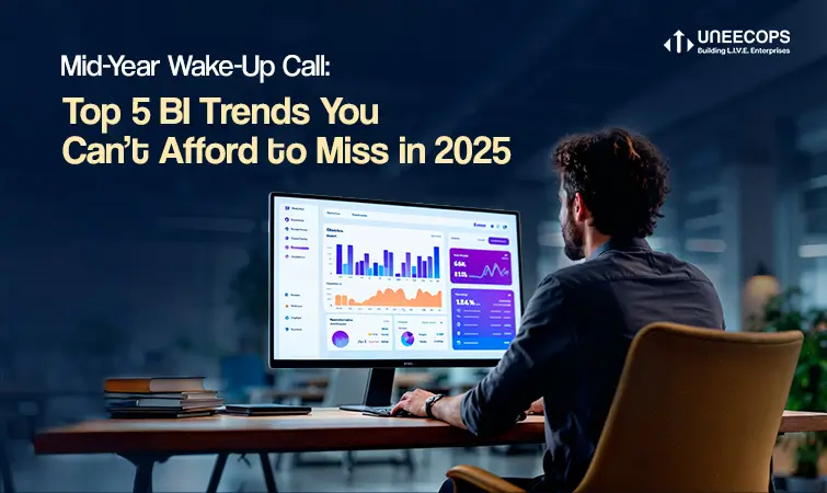 Mid-Year Wake-Up Call: Top 5 BI Trends You Can't Afford to Miss in 2025